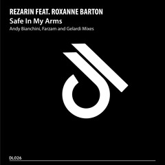 REZarin feat. Roxanne Barton - Safe In My Arms (Gelardi Remix)
