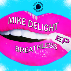 Mike Delight - No Time To Breathe (Original Mix)