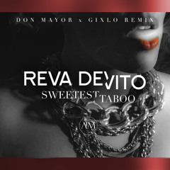 Reva DeVito - Sweetest Taboo (Don Mayor x Gixlo Remix)