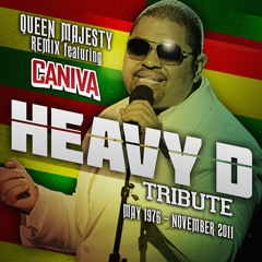 Heavy D - Queen Majesty Remix Ft. Caniva