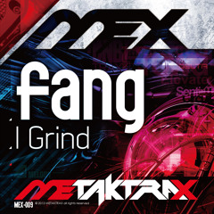 fang - I Grind (N15H & Innovaderz Remx)