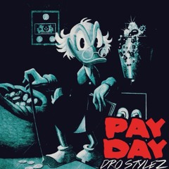 Dro $tylez - Pay Day