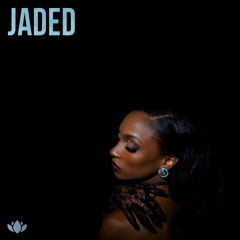 5. Jaded