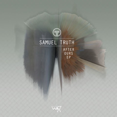 Samuel Truth - Lights Off |  'After Ours' Ep | DTW 25