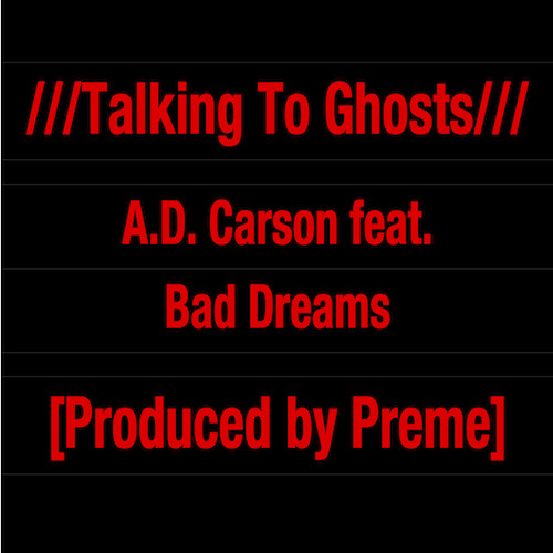 Talking To Ghosts feat. Bad Dreams [Prod. by Preme]