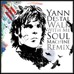 Yann Destal - Walk With Me (Soul Machine Remix) - [ELSE MUSIC]