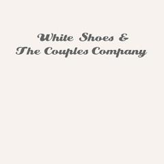 White Shoes & The Couples Company - Kisah Dari Selatan Jakarta