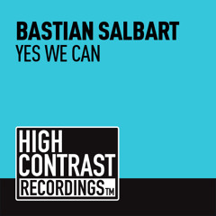 Bastian Salbart - Yes We Can (Preview) [High Contrast Recordings]