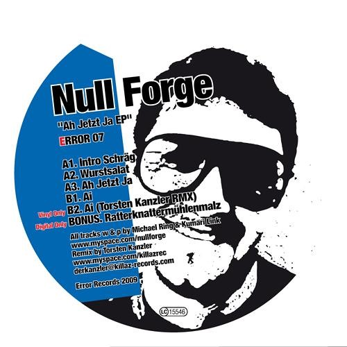 Null Forge - Ah Jetzt Ja