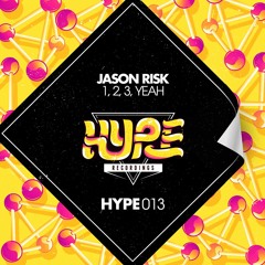 Jason Risk - 1, 2, 3 Yeah // OUT NOW [Hype]