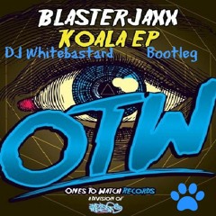 Blasterjaxx-Koala bootleg(DJ WhiteBastard) 2014 -_-