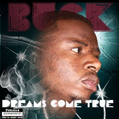 DREAMS COME TRUE