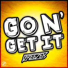 Breezer - Go N' Get It (Original Mix) [FREE!]