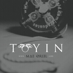 Mae Oriel - Toyin