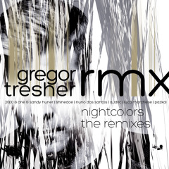 Gregor Tresher - Nightcolors (The Remixes) (Break New Soil)