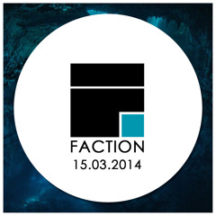 NMBER 8 - FACTION PROMOMIX  I  Faction @ JK Paddestoel 15.03.2014