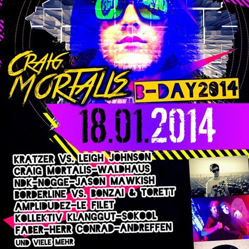 Craig Mortalis b-day set 2014 @ Mlk Area Blankenburg