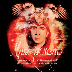 Marc Almond Tasmanian Tiger E.P. Soundcloud Teaser