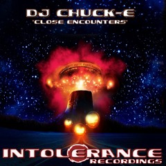 DJ Chuck-E - Close Encounters (Intolerance)FREE DOWNLOAD