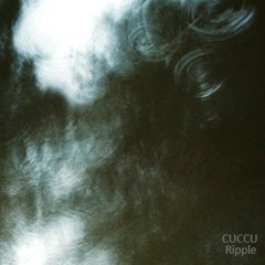 Cuccu - Ripple