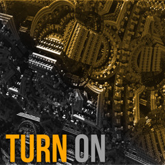 turn on