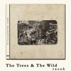 The Trees and The Wild - The Noble Savage