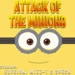 *** OUT NOW: Eufeion, Mizz-T & Spesh - Attack Of The Minions - (Ninja Hardcore) **