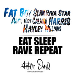 Eat Sleep Rave Repeat (Artur Davis Edit)