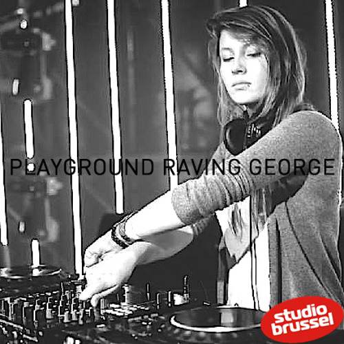 PLAYGROUND RAVING GEORGE #01 (11th January 2014, Studio Brussel)