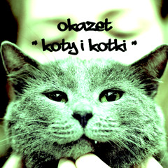 OKAZET - Koty I Kotki (konkurs) 6 mce w konkursie - rap park pl
