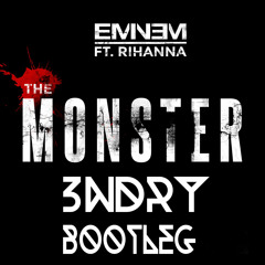 The Monster Eminem Ft. Rihanna (3NDRY BOOTLEG)