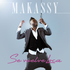 MAKASSY - Se Vuelve Loca (Radio Edit)