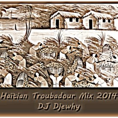 Haitian Troubadours Mix  - DJ Djewhy