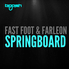 Fast Foot & Farleon - Springboard (Original Mix)