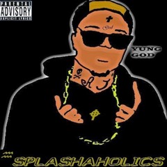 Yung God - READY (SPLASHAHOLICS MIXTAPE)2014