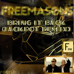 Freemasons - Bring It Back (Jackpot's Club Mx)