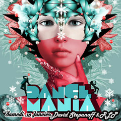 David Stepanoff & RLP @ Dance Mania, Djoon, Saturday January 18th, 2014