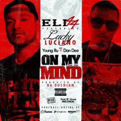 Eli - On My Mind (Feat. Lucky Luciano, Don D, Young Ru)