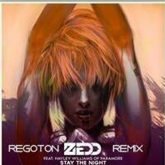 Zedd - Stay The Night ft. Hayley Williams (Regoton Remix) (FREE DOWNLOAD)