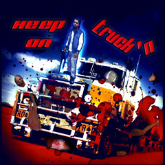 Keep on Truck'n - feat N.I.K.