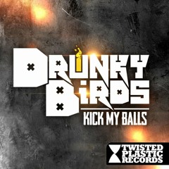 Kick my balls :: OUT NOW :: [Twisted Plastic Records]