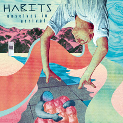 Habits - Splendor of the Panic