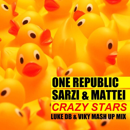 One Republic Vs Sarzi & Mattei - Crazy Stars (Luke DB & Viky Mash Up Mix)