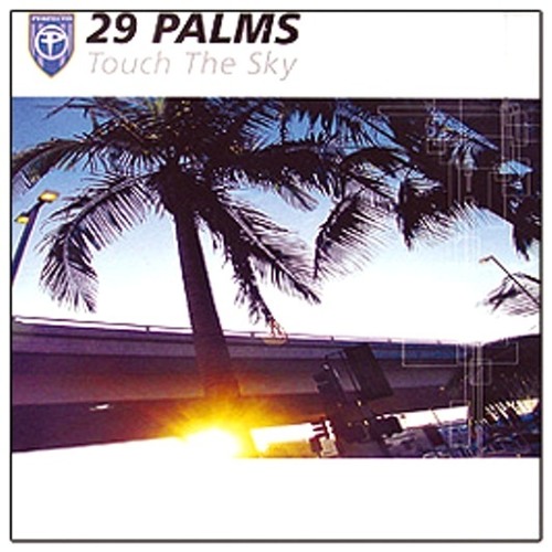 29 Palms - Touch the Sky (Faster BPM Mix)