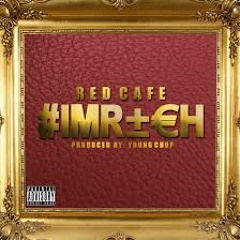 Im Rich (Remix) (Prod By Young Chop) Red Cafe ft. Ace Hood, Jeremih & French Montana #New