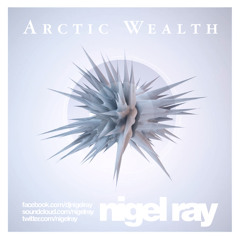Nigel Ray - Arctic Wealth