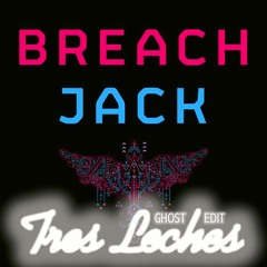 Jack (Tres Leches Ghost Edit) [FREE DOWNLOAD]