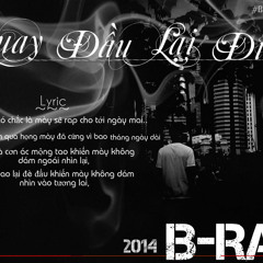 Quay Đầu Lại Đi - B Ray