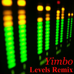 Yimbo- Levels Remix