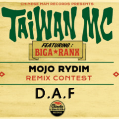 Mojo rydim ft Bigga Ranx & Taiwan MC (D.A.F RMX) - Chinesse Man